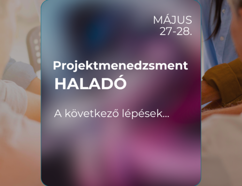Projektmenedzsment tréning HALADÓ – 2 napos képzés  2026.05.27. és 05.28.