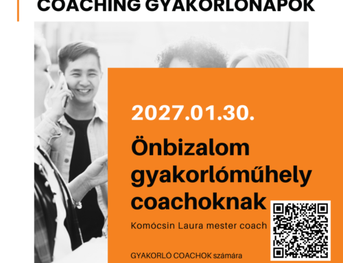 ICF-akkreditált haladó coaching nap -Önbizalom gyakorlóműhely coachoknak  2027.01.30.
